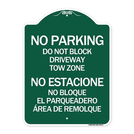 Signmission Do Not Block Driveway Tow Zone No Estacione No Bloque El Parquiedero Area De Remolque, GW-1824-24173 A-DES-GW-1824-24173